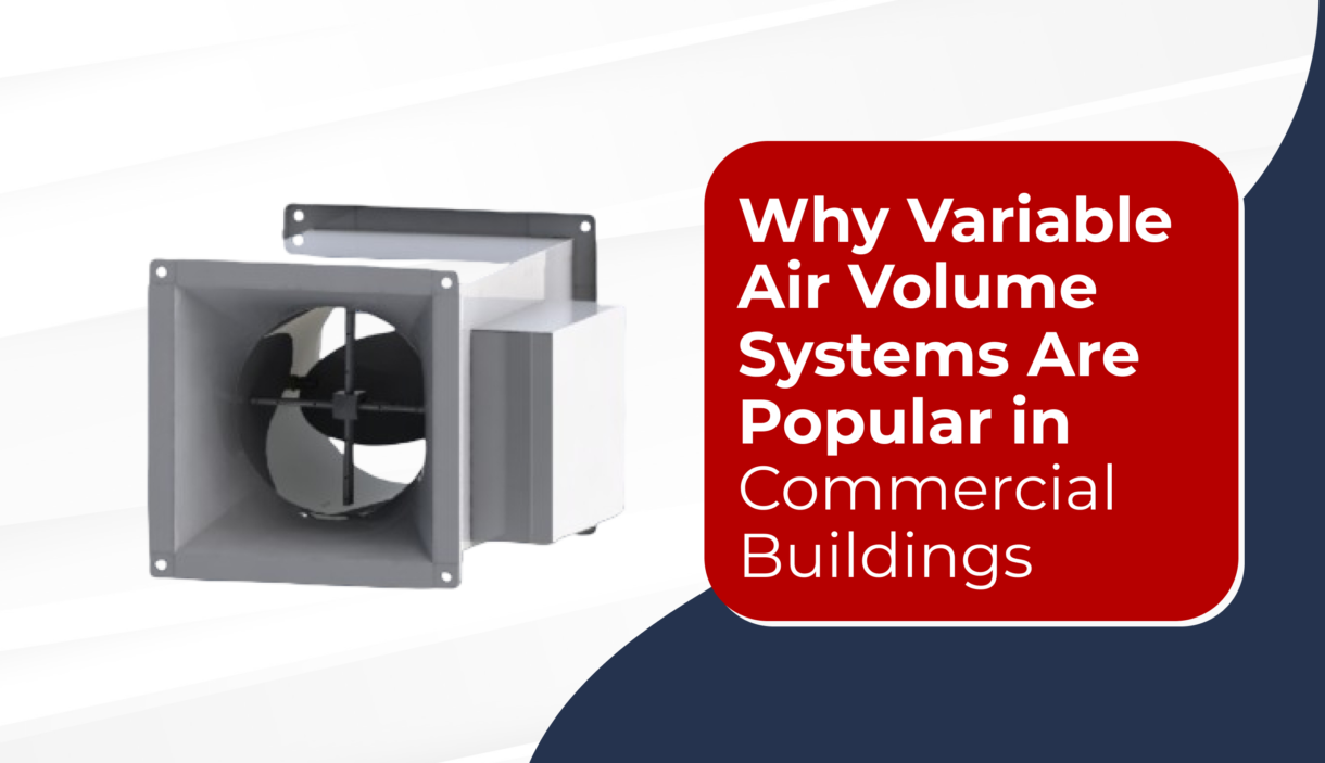 Why Variable Air Volume Systems Are Popular in Commercial Buildings