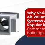 Why Variable Air Volume Systems Are Popular in Commercial Buildings